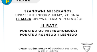 Uwaga! 15 maja upływa termin płatności II raty podatku od nieruchomości, podatku rolnego i leśnego