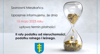 15 maja upływa termin płatności II raty podatku od nieruchomości, podatku rolnego i leśnego