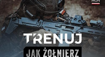 Wystartował projekt "Trenuj jak żołnierz"