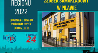 Inwestycja Żłobek Samorządowy w Pilawie w TOP REGIONU 2022 portalu podlasie24.pl