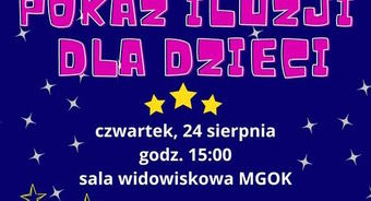 Pokaz iluzji dla dzieci w MGOK w Pilawie