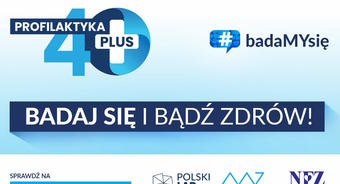 Pakiet nieodpłatnych badań Profilaktyka 40 PLUS w SPZOZ w Pilawie
