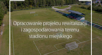 Ankieta dot. opracowania projektu rewitalizacji i zagospodarowania terenu stadionu miejskiego