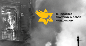 80. rocznica Powstania w Getcie Warszawskim. Pamiętamy