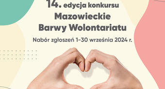 Zgłoś Wolontariusza w konkursie "Mazowieckie Barwy Wolontariatu"