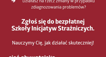Naucz się, jak wpływać na władzę – Szkoła Inicjatyw Strażniczych zaprasza!