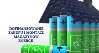 Dofinansowanie zakupu i montażu magazynów energii
