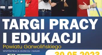 To już 30 maja - Targi Pracy i Edukacji Powiatu Garwolińskiego