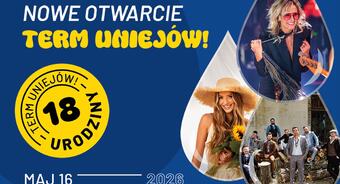 Termy Uniejów świętują 18. urodziny i otwierają nową strefę! Inspirujące zmiany u progu naszych własnych inwestycji