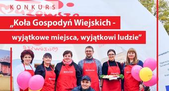 Konkurs – „Koła Gospodyń Wiejskich – wyjątkowe miejsca, wyjątkowi ludzie”